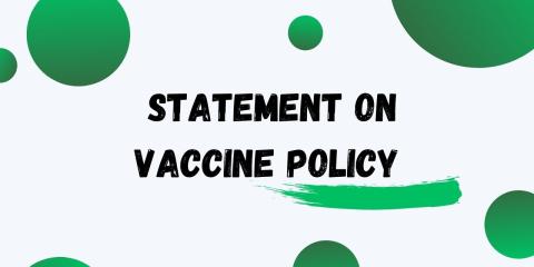 graphic that says statement on vaccine policy